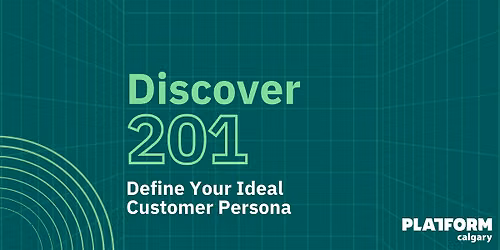 Discover 201: Define Your Ideal Customer Persona (ICP)