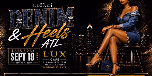 DENIM & HEELS ATL | The Ultimate Grown & Sexy Denim Affair