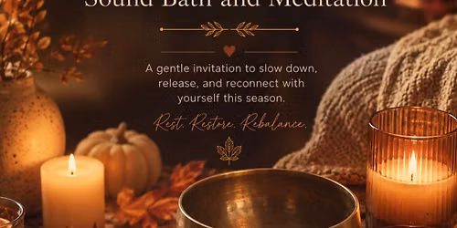 Welcome The Autumn : Soundbath & Meditation