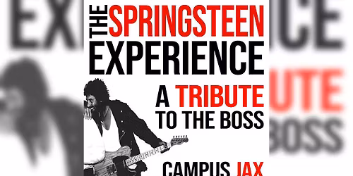 THE SPRINGSTEEN EXPERIENCE | Campus JAX Newport Beach