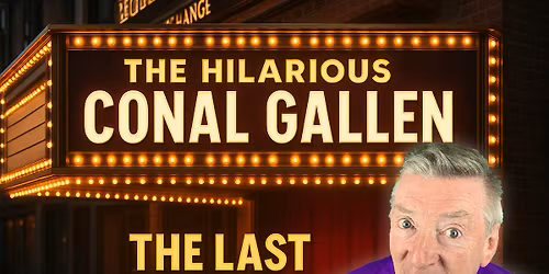 Conal Gallen \u2013 The Last Laugh Tour