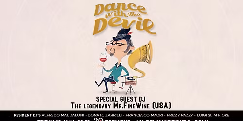 Dance with the Devil - Special guest dj The legendary Mr. FineWine (USA)