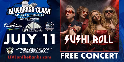 L!VE on The Banks July 11, 2026: Bluegrass Clash Sports Summit -with SUSHI ROLL