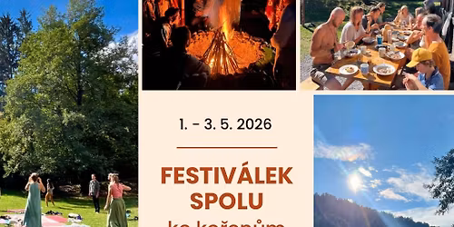 Festiv\u00e1lek SPOLU - Ke ko\u0159en\u016fm \ud83d\udd25 1.-3. 5. \ud83d\udccd Vyso\u010dina