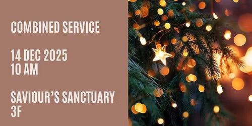 Combined Service (10am 3F Saviour's Sanctuary)