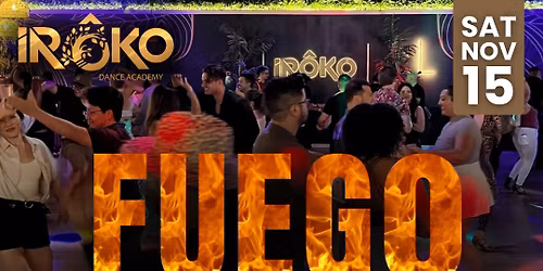 IR\u00d4KO Fuego Latin Night