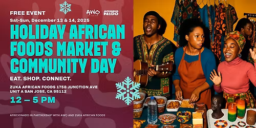 Day 2: Holiday African Foods Market & Community Day