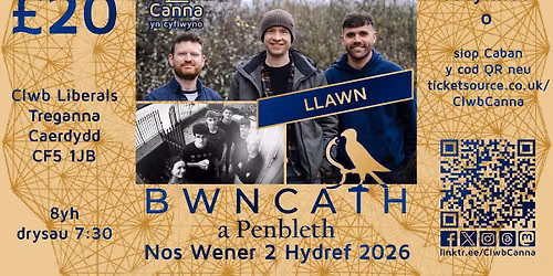 Clwb Canna yn cyflwyno Bwncath + Penbleth