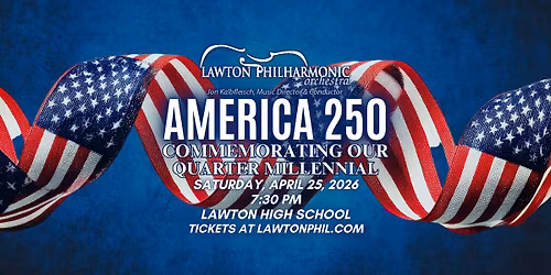 America 250: Commemorating Our Quarter Millennial Concert