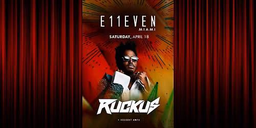 Ruckus | Live Concert Party Miami | E11EVEN