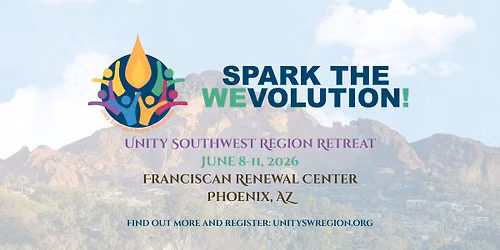 Spark the WEvolution - Unity Southwest Region Retreat