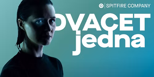 Spitfire Company \u2013 DVACETjedna | PREMI\u00c9RA