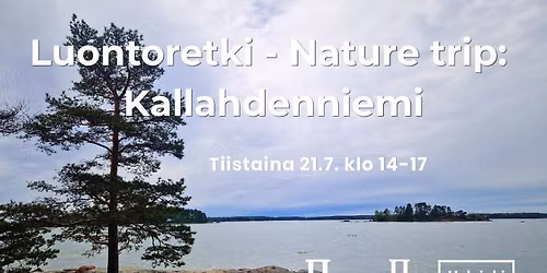 Luontoretki - Nature trip: Kallahdenniemi
