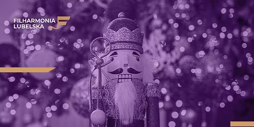 Miko\u0142ajki w Filharmonii | Dziadek do orzech\u00f3w