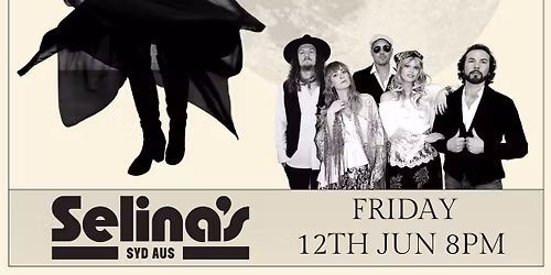 SELINA'S | BACK TO THE MAC THE FLEETWOOD MAC EXPERIENCE