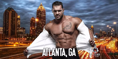 Muscle Men Male Strippers Revue & Male Strip Club Shows Atlanta GA - 8PM
