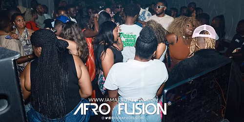 Afro Fusion Saturday : Afrobeats, Hiphop, Dancehall, Soca