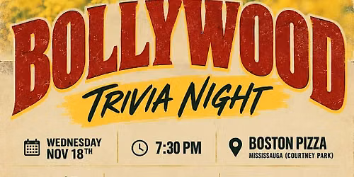 Bollywood Trivia Night 1 @ Boston Pizza Mississauga (Courtney Park)