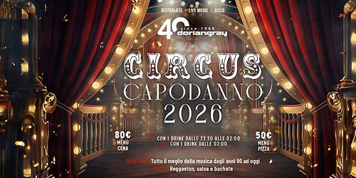 CIRCUS - CAPODANNO 2026 - Mercoled\u00ec 31 Dicembre