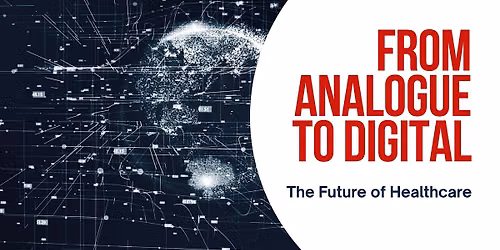 From Analogue to Digital: The Future of Healthcare