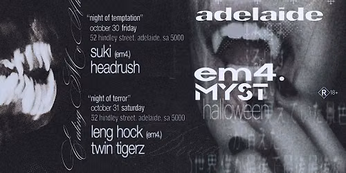 em4. X MYST Halloween | ADELAIDE | 2 NIGHTS | OCT 30 + 31