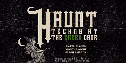 HAUNT | Halloween at The Green Door | a TECHNO Experience