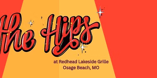 The Hips at Redhead Lakeside Grill!