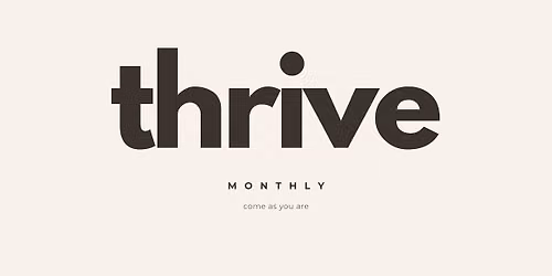 Thrive Monthly \u2014 a free space to slow down, reflect, and reconnect
