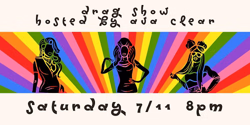 Drag Show Hosted by Ava Clear!