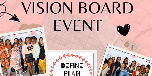 D.P.E. Your Vision 9th Annual Vision Board Event "Reintroduce Yourself"