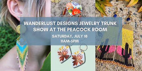 \u2728 Wanderlust Designs Jewelry Trunk Show at The Peacock Room \u2728