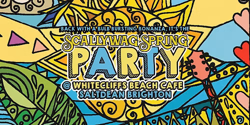 Scallywag Spring Party - Live Music, good times and festival vibes