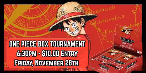 One Piece TCG: OP13 Box Tournament - Friday, November 28th at 6:30pm