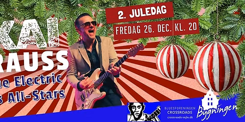 KAI STRAUSS & THE ELECTRIC BLUES ALL-STARS hos CROSSROADS i Bygningen