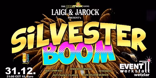 SILVESTER BOOM \u2013 Die ultimative Party-Nacht \u2013 Eventwerkstatt Wetzlar