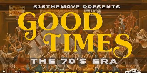 615 The Move Presents GOOD TIMES - The 70's Era