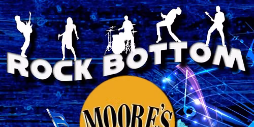 Rock Bottom Live @ Moores Tavern