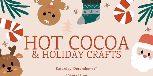 Hot Cocoa & Holiday Crafts