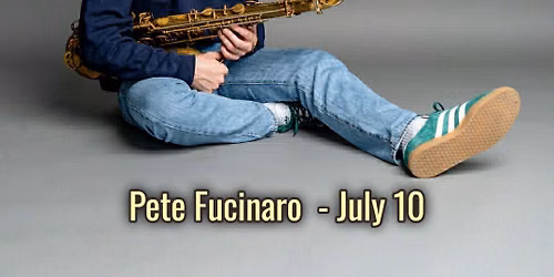 JAZZ AT THE Q - Pete Fucinaro July 10
