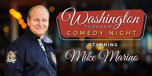 Washington Twp Comedy Night with Mike Marino from The Tonight Show