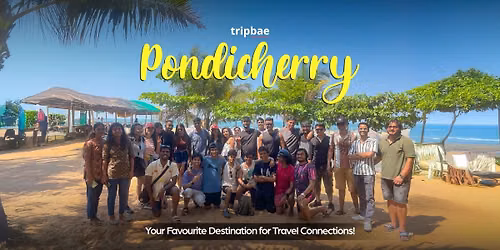 Pondicherry Backpacking Trip by Tripbae