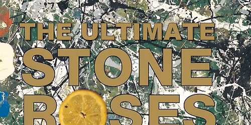 The Ultimate Stone Roses [Live]