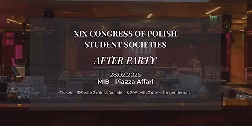XIX CONGRESS OF POLISH STUDENT SOCIETIES AFTER PARTY