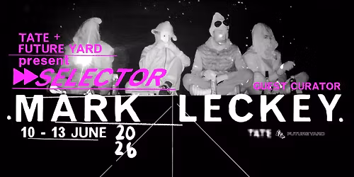Selector: Mark Lecky | Future Yard