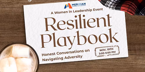 Resilient Playbook: Honest Conversations on Navigating Adversity - A Women in Leadership Event