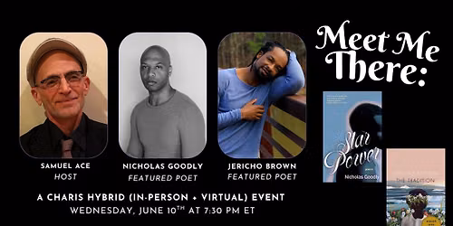 Meet Me There: Featuring Nicholas Goodly & Jericho Brown