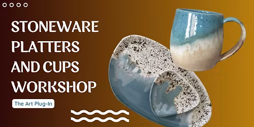Stoneware Platters & Cups Workshop