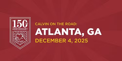 Atlanta\u2014Calvin on the Road