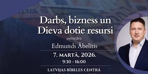Semin\u0101rs Darbs, bizness un Dieva dotie resursi