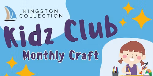 \ud83c\udfa8 Kidz Club Craft at Kingston Collection\ud83c\udfa8